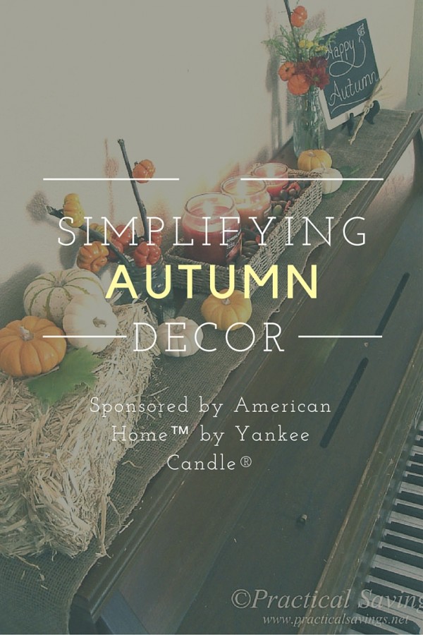 Simplifying Your Autumn Decor Sponsored by American Home™ by Yankee Candle® [ad] #LoveAmericanHome #cbias